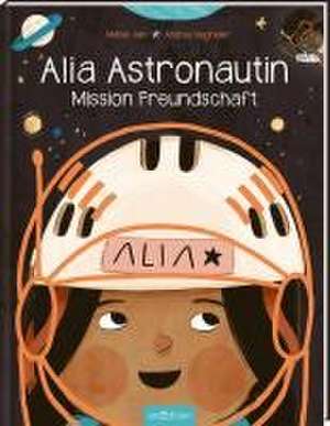 Alia Astronautin - Mission Freundschaft de Mahak Jain