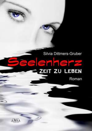 Seelenherz de Silvia Dittmers-Gruber