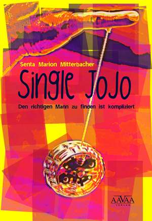 Single Jojo de Senta Marion Mitterbacher