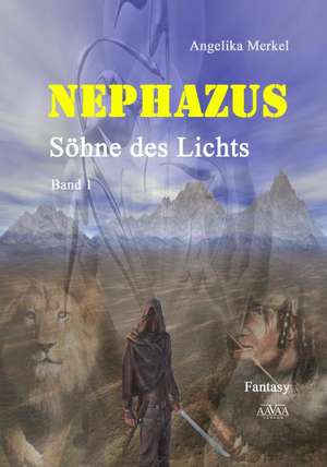 Nephazus - Söhne des Lichts (1) [Sonderformat Großschrift] de Angelika Merkel