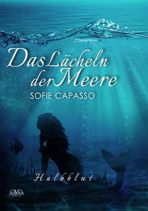 Das Lächeln der Meere - Großdruck de Sofie Capasso