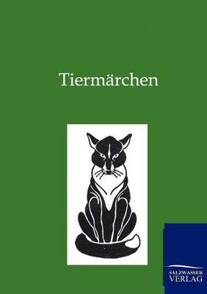 Tiermärchen de Ohne Autor