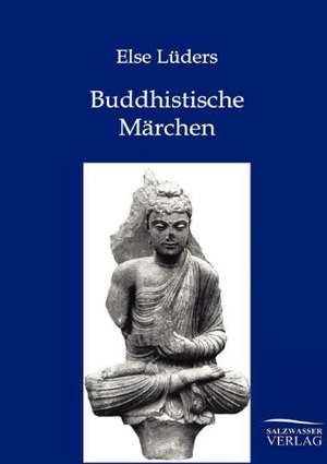 Buddhistische Marchen Aus Dem Alten Indien: La Nueva Cultura del Reciclaje de Else Lüders