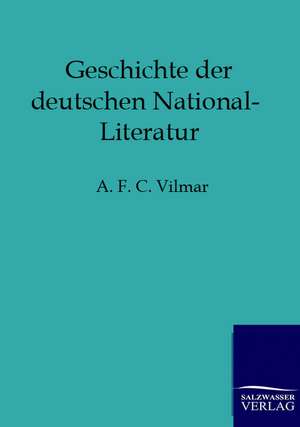 Geschichte der deutschen National-Literatur de A. F. C. Vilmar