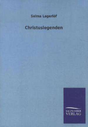 Christuslegenden de Selma Lagerlöf