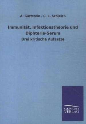 Immunität, Infektionstheorie und Diphterie-Serum de A. Gottstein