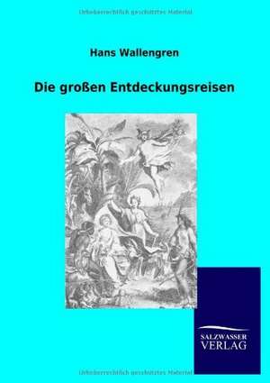 Die großen Entdeckungsreisen de Hans Wallengren