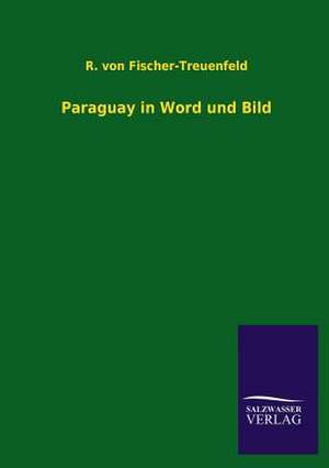 Paraguay in Word Und Bild: La Nueva Cultura del Reciclaje de R. von Fischer-Treuenfeld