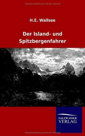 Der Island- und Spitzbergenfahrer de H. E. Wallsee