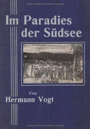 Im Paradies der Südsee de Hermann Vogt