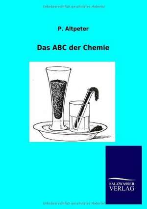 Das ABC der Chemie de P. Altpeter