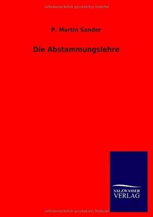 Die Abstammungslehre de P. Martin Sander