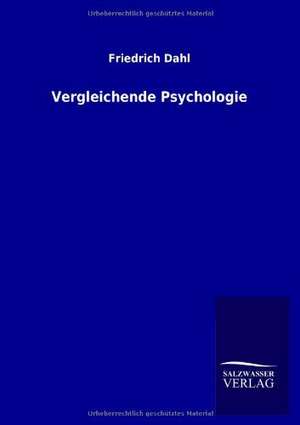 Vergleichende Psychologie de Friedrich Dahl