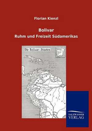 Bolivar de Florian Kienzl