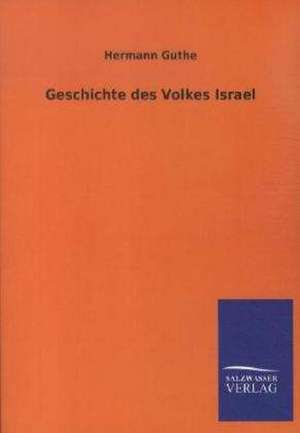 Geschichte des Volkes Israel de Hermann Guthe