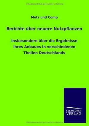 Berichte über neuere Nutzpflanzen de Metz Und Comp