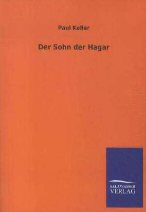 Der Sohn der Hagar de Paul Keller