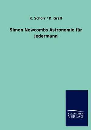 Simon Newcombs Astronomie für Jedermann de R. Schorr