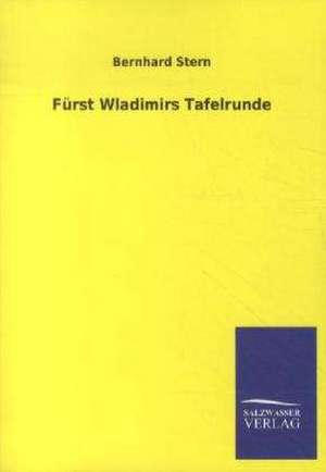 Fürst Wladimirs Tafelrunde de Bernhard Stern