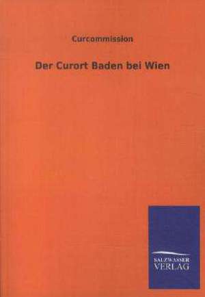 Der Curort Baden bei Wien de Curcommission