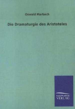 Die Dramaturgie des Aristoteles de Oswald Marbach