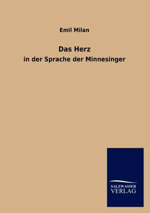 Das Herz de Emil Milan