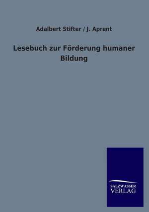 Lesebuch zur Förderung humaner Bildung de Adalbert Stifter