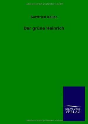 Der grüne Heinrich de Gottfried Keller