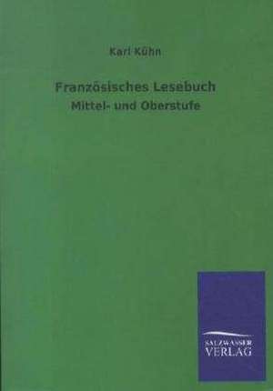 Französisches Lesebuch de Karl Kühn