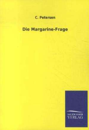 Die Margarine-Frage de C. Petersen