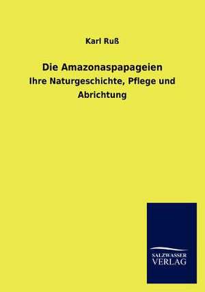 Die Amazonaspapageien de Karl Ruß