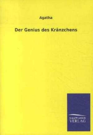 Der Genius des Kränzchens de Agatha