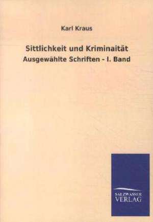 Sittlichkeit und Kriminaität de Karl Kraus