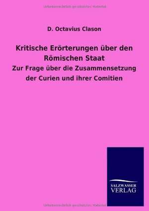 Kritische Erörterungen über den Römischen Staat de D. Octavius Clason