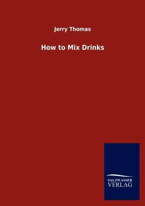 How to Mix Drinks de Jerry Thomas