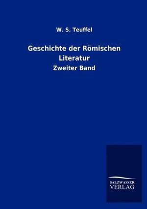 Geschichte der Römischen Literatur de W. S. Teuffel