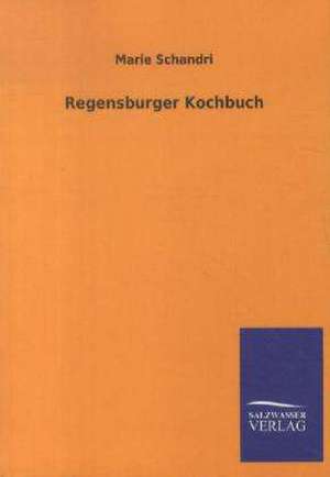 Regensburger Kochbuch de Marie Schandri