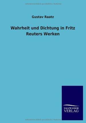 Wahrheit Und Dichtung in Fritz Reuters Werken: La Nueva Cultura del Reciclaje de Gustav Raatz