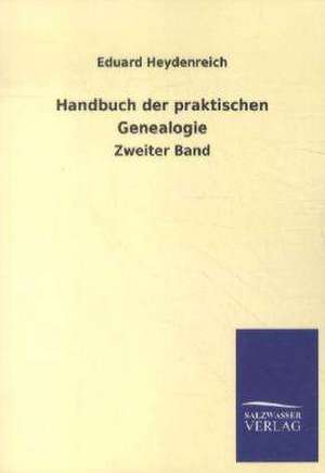 Handbuch Der Praktischen Genealogie: La Nueva Cultura del Reciclaje de Eduard Heydenreich