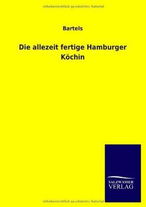 Die Allezeit Fertige Hamburger Kochin: La Nueva Cultura del Reciclaje de Bartels