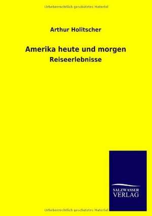 Amerika Heute Und Morgen: La Nueva Cultura del Reciclaje de Arthur Holitscher