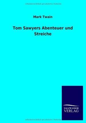 Tom Sawyers Abenteuer Und Streiche: La Nueva Cultura del Reciclaje de Mark Twain