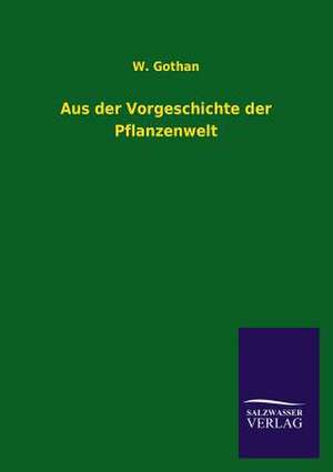 Aus Der Vorgeschichte Der Pflanzenwelt: La Nueva Cultura del Reciclaje de W. Gothan