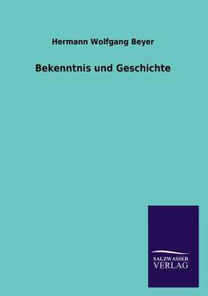 Bekenntnis Und Geschichte: La Nueva Cultura del Reciclaje de Hermann Wolfgang Beyer