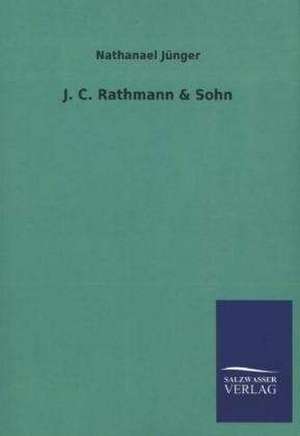 J. C. Rathmann & Sohn de Nathanael Jünger