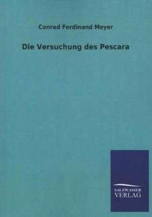 Die Versuchung Des Pescara: La Nueva Cultura del Reciclaje de Conrad Ferdinand Meyer