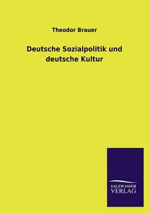 Deutsche Sozialpolitik Und Deutsche Kultur: La Nueva Cultura del Reciclaje de Theodor Brauer