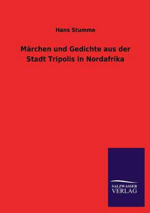 Marchen Und Gedichte Aus Der Stadt Tripolis in Nordafrika: La Nueva Cultura del Reciclaje de Hans Stumme