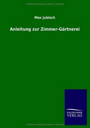 Anleitung Zur Zimmer-Gartnerei: La Nueva Cultura del Reciclaje de Max Jubisch