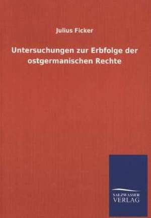 Untersuchungen Zur Erbfolge Der Ostgermanischen Rechte: La Nueva Cultura del Reciclaje de Julius Ficker